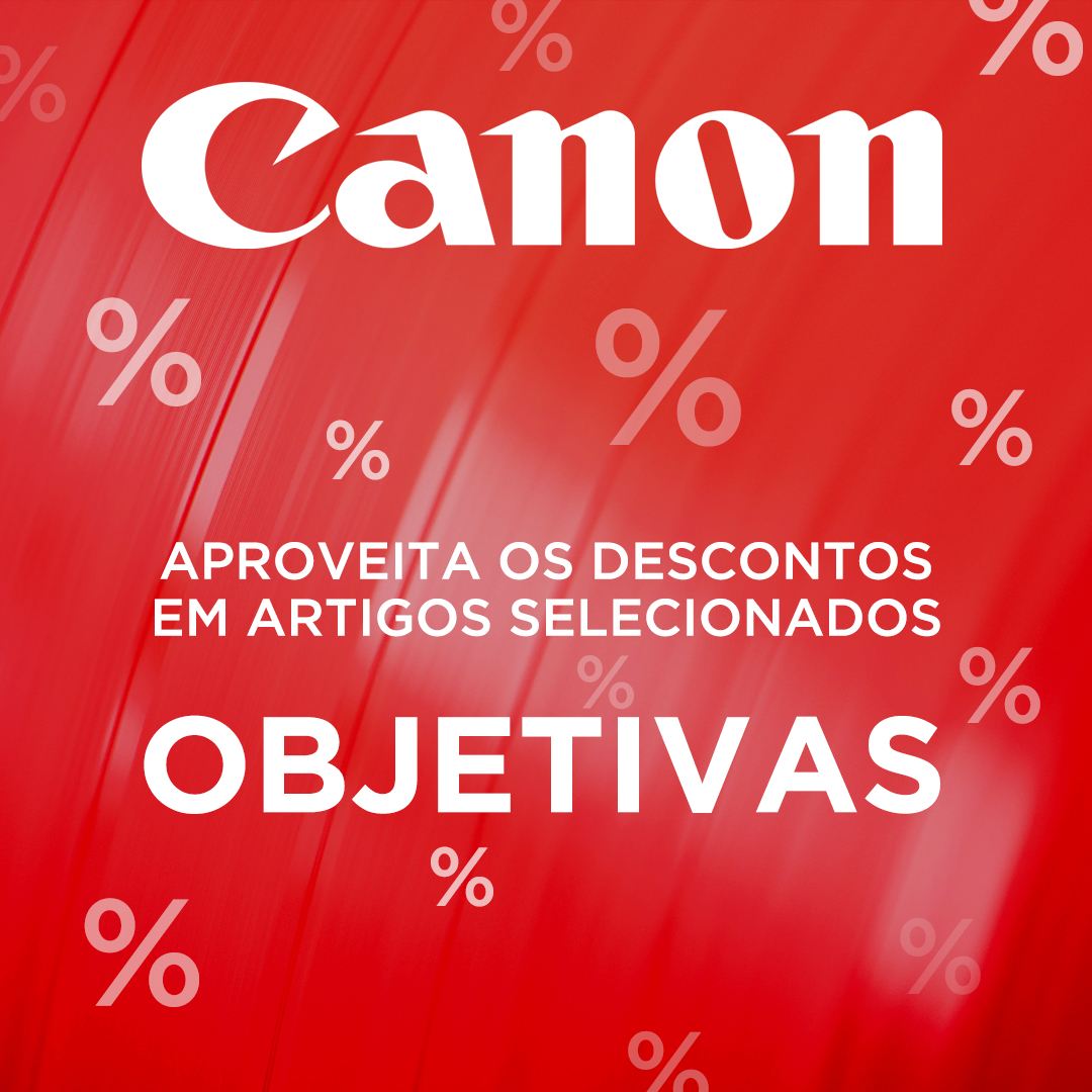 615\CANON-CAMPANHA-CANON-GENÉRICO_OBJETIVAS.jpg
